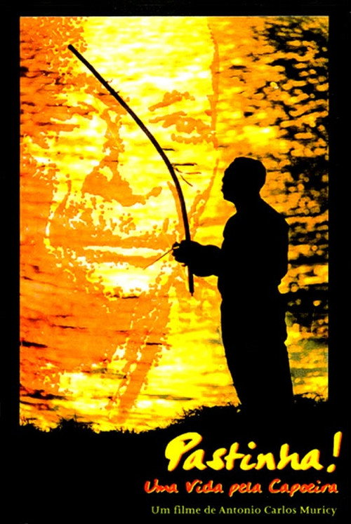 Pastinha! Uma Vida Pela Capoeira Poster