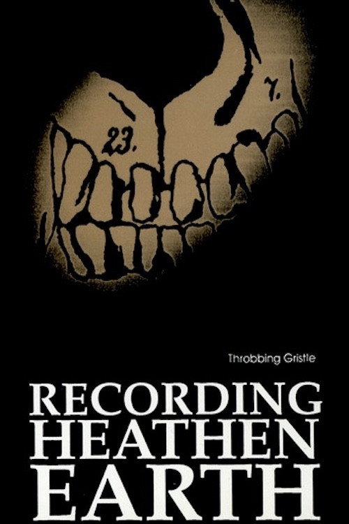 Throbbing Gristle - Recording Heathen Earth Poster