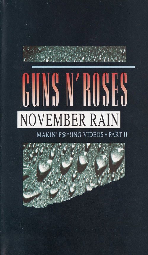 Guns N' Roses: Makin' F@*!ing Videos Part II - November Rain Poster