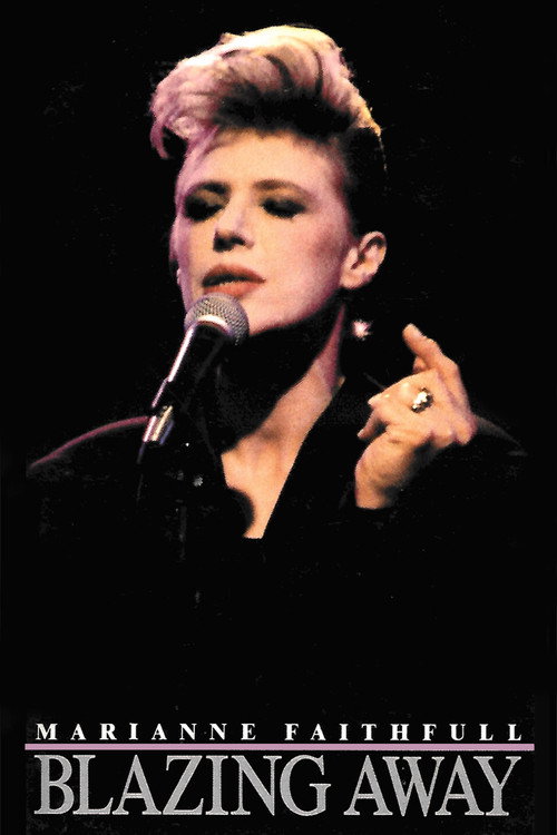 Marianne Faithfull: Blazing Away Poster