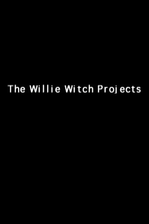 The Willie Witch Projects Poster