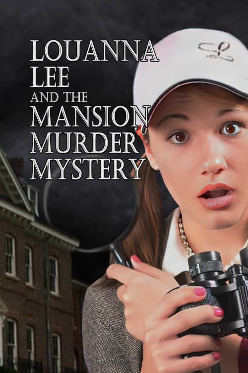 Louanna Lee and The Mansion Murder Mystery Poster