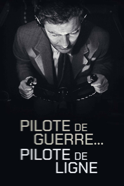 Pilote de guerre… pilote de ligne Poster