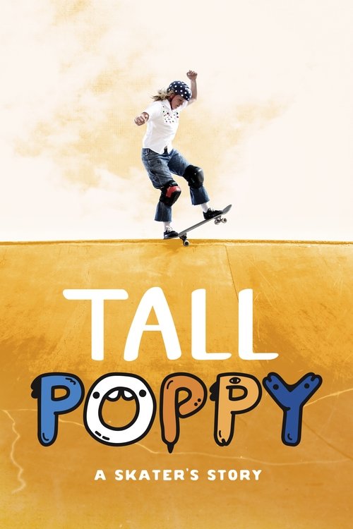 Tall Poppy: A Skater's Story Poster