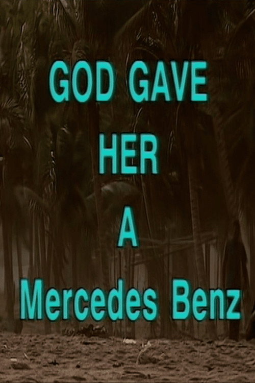 God Gave Her a Mercedes Benz Poster