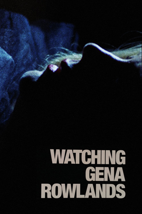 Watching Gena Rowlands Poster
