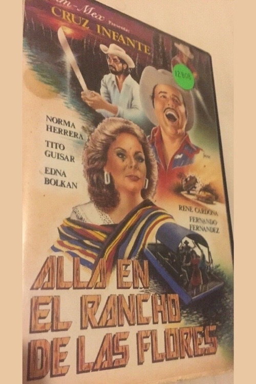 Allá en el rancho de las flores Poster