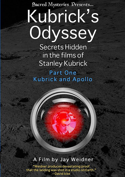 Kubrick's Odyssey: Secrets Hidden in the Films of Stanley Kubrick; Part One: Kubrick and Apollo Poster