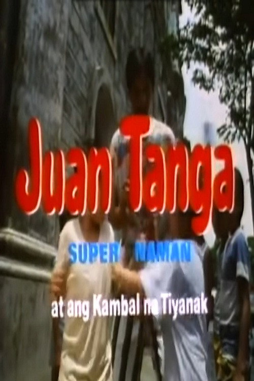 Juan Tanga, Super Naman, At Ang Kambal Na Tiyanak Poster