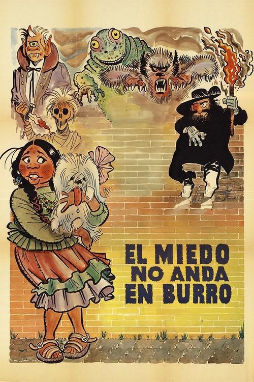 El Miedo No Anda En Burro Poster