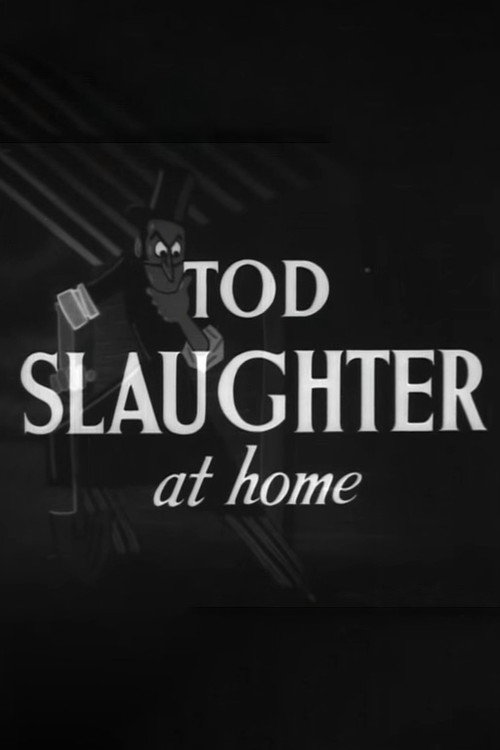 Tod Slaughter at Home Poster