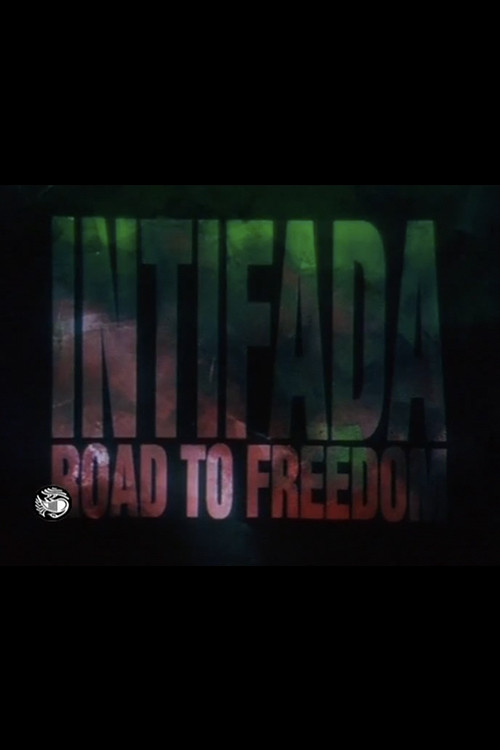 Intifada: Road to Freedom Poster