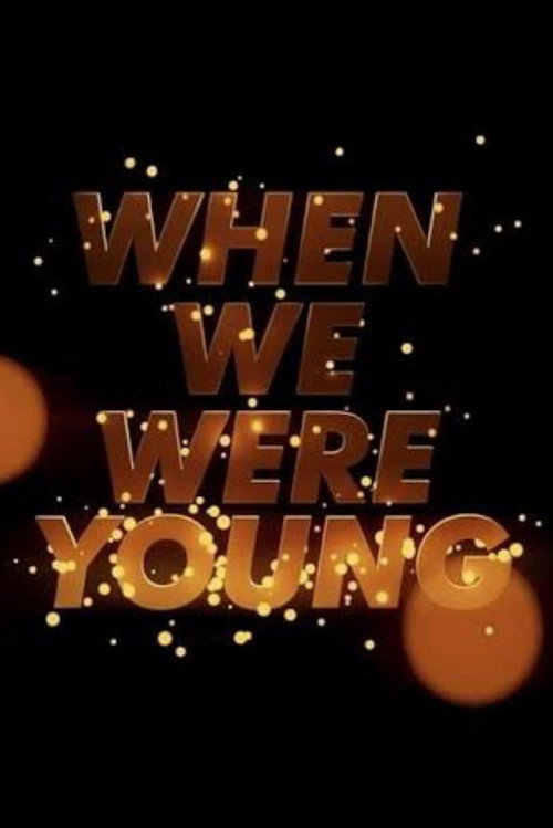 When We Were Young Poster