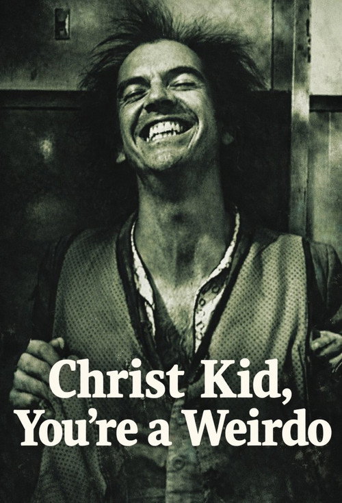 Christ Kid, You're a Weirdo Poster