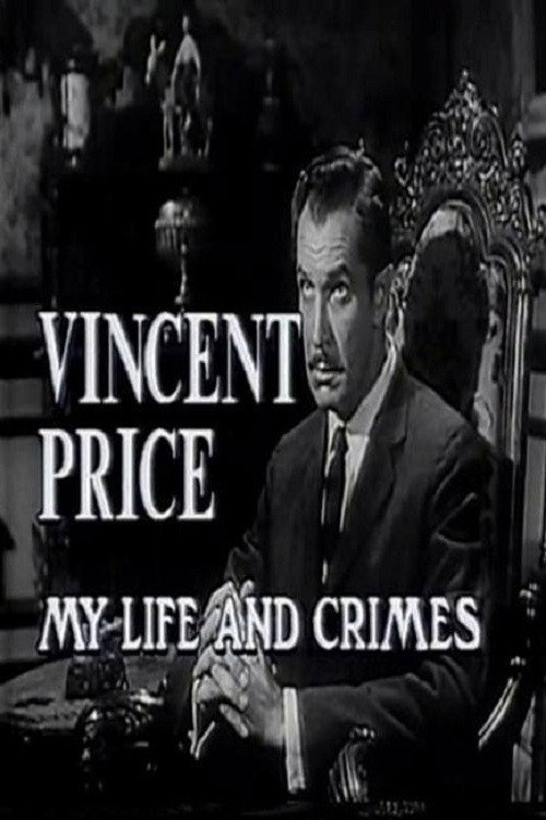 Vincent Price: My Life and Crimes Poster