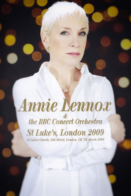 Annie Lennox & the BBC Concert Orchestra | Live at St Luke's Poster