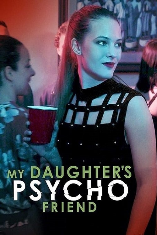 My Daughter's Psycho Friend Poster