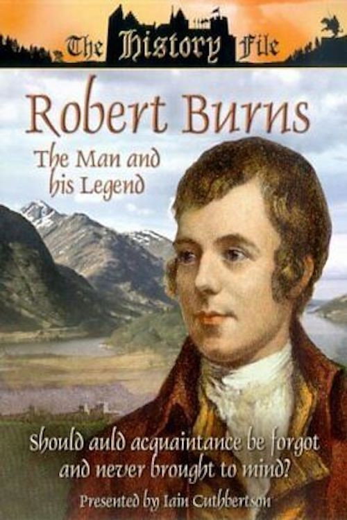 Robert Burns: The Man and His Legend Poster
