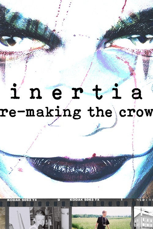 Inertia: Re-Making The Crow Poster