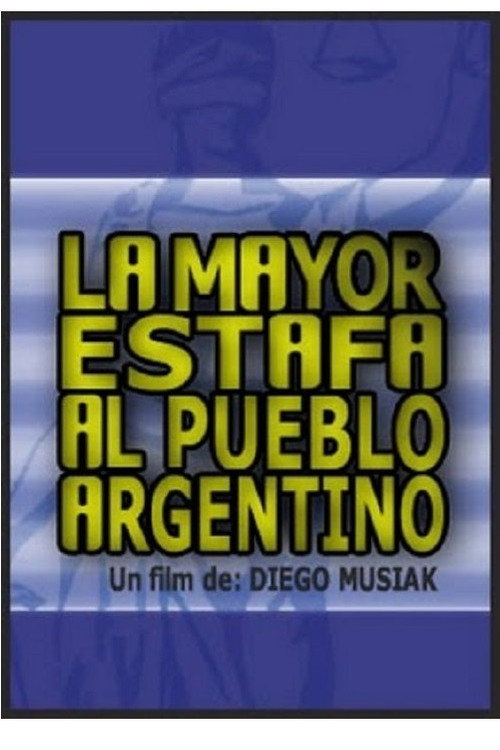 La mayor estafa al pueblo argentino Poster