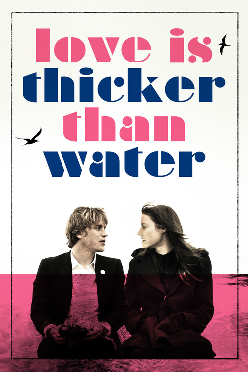 Love Is Thicker Than Water Poster