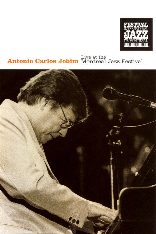 Antonio Carlos Jobim: Live at the Montreal Jazz Festival Poster
