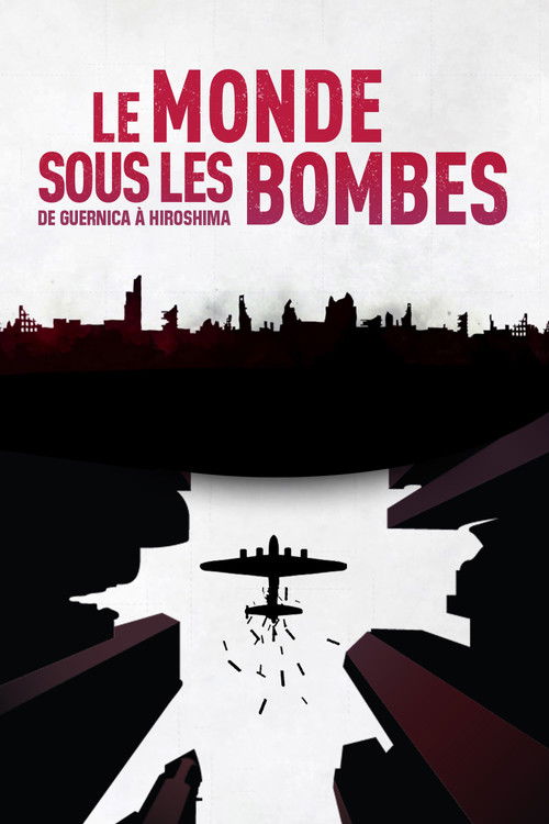 The World Under the Bombs, from Guernica to Hiroshima Poster