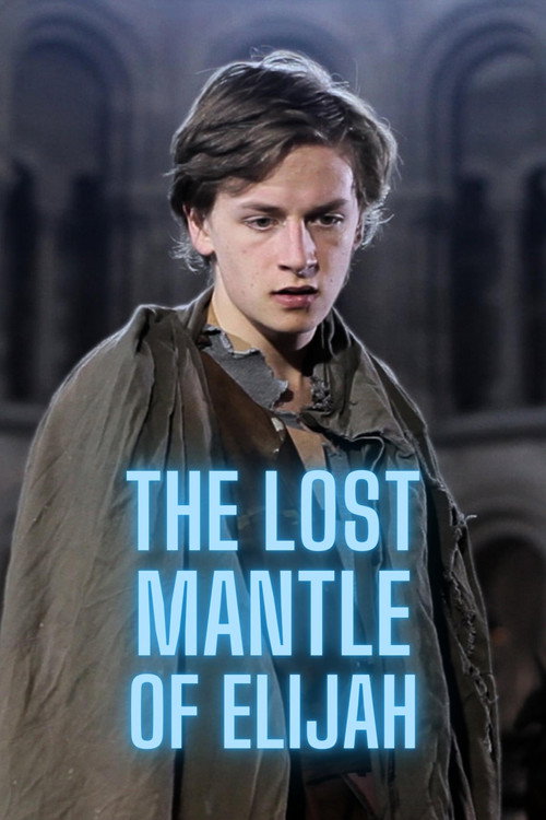 The Lost Mantle of Elijah Poster