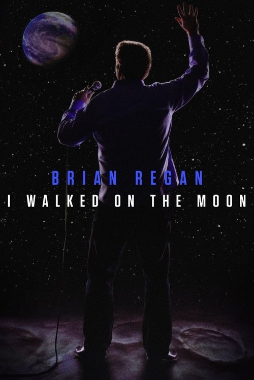 Brian Regan: I Walked on the Moon Poster