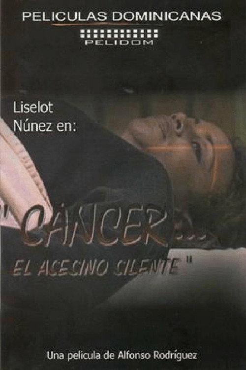Cáncer... el Asesino Silente Poster