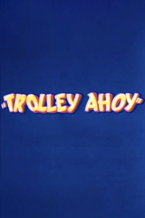 Trolley Ahoy Poster