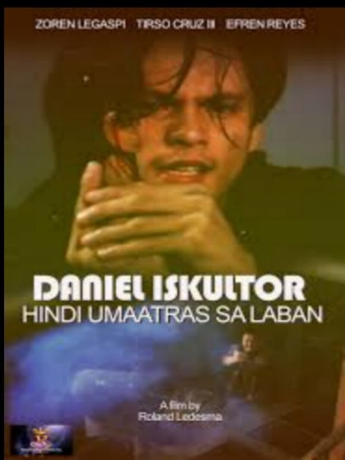 Daniel Eskultor: Hindi Umaatras sa Laban Poster