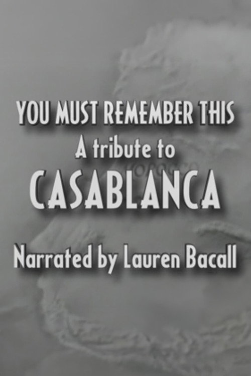 You Must Remember This: A Tribute to 'Casablanca' Poster