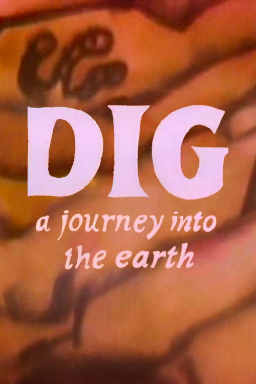 Dig: A Journey Into Earth Poster