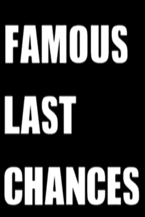 Famous Last Chances Poster
