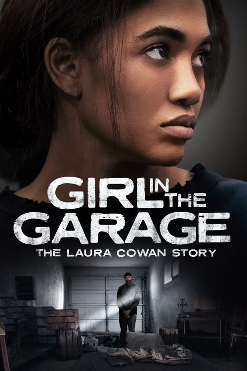 The Girl in the Garage: The Laura Cowan Story Poster