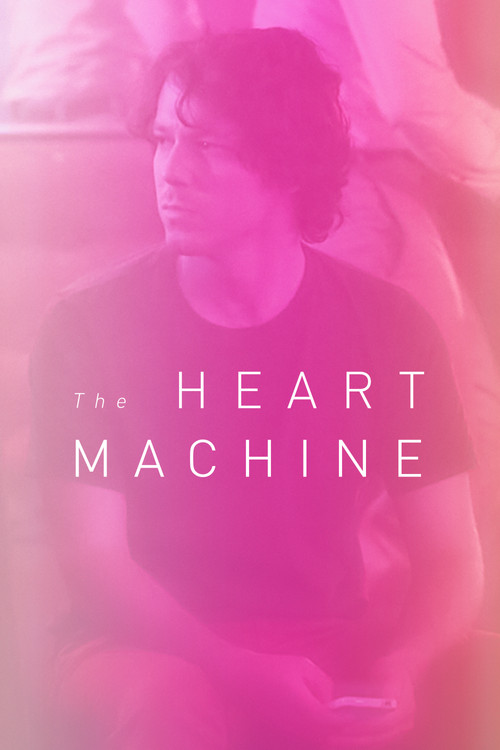 The Heart Machine Poster