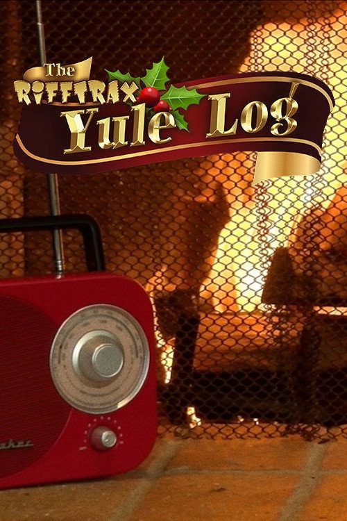 The Rifftrax Yule Log Poster