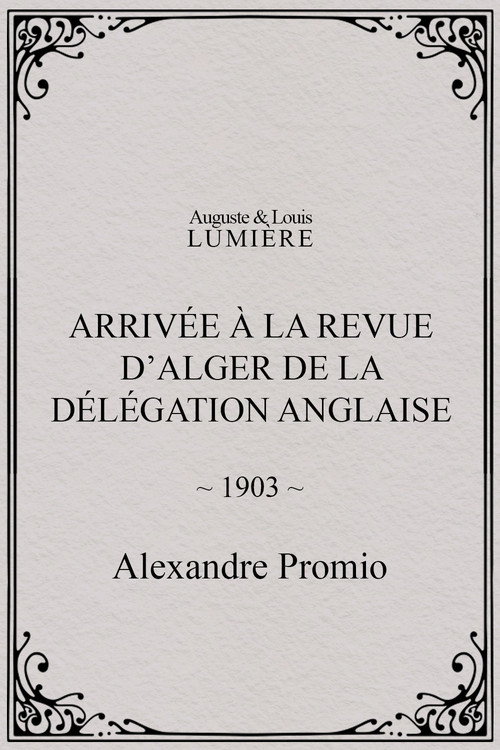 Arrivée à la revue d’Alger de la délégation anglaise Poster