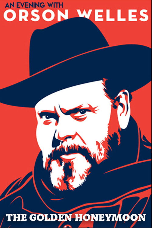 An Evening with Orson Welles: The Golden Honeymoon Poster