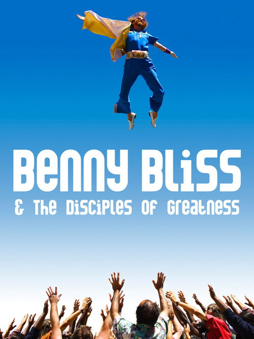 Benny Bliss and the Disciples of Greatness Poster