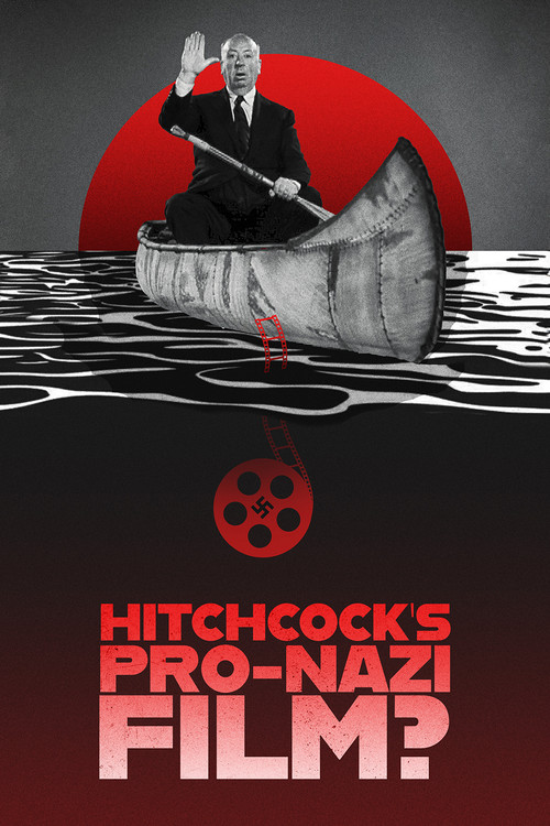 Hitchcock's Pro-Nazi Film? Poster