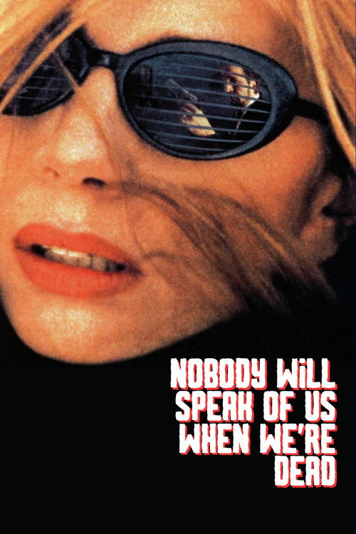 Nobody Will Speak of Us When We're Dead Poster