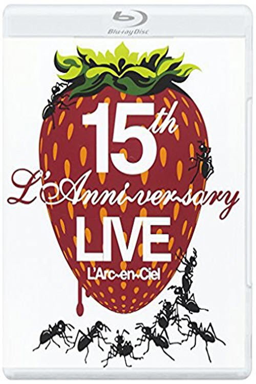 L'Arc~en~Ciel: 15th L'Anniversary Live Poster