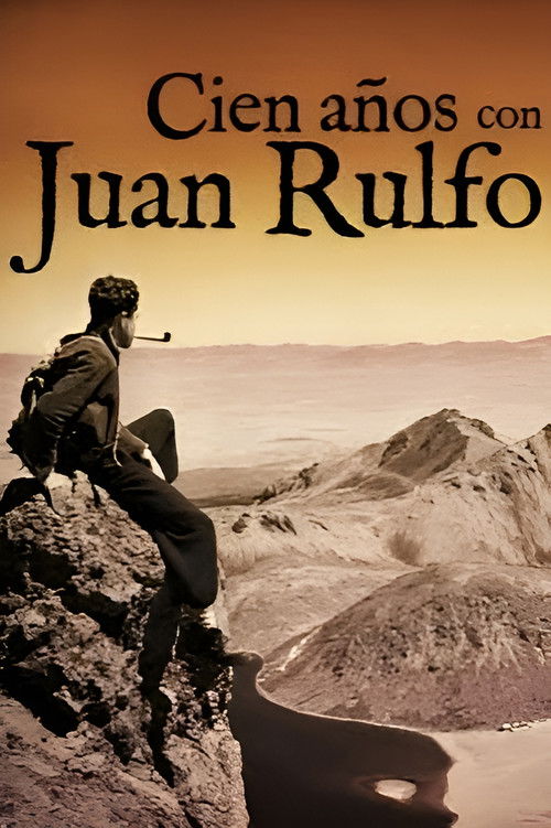 One Hundred Years with Juan Rulfo Poster