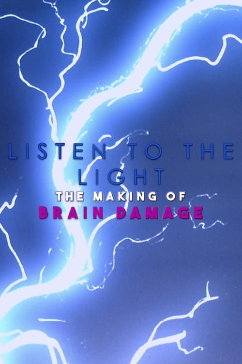 Listen to the Light: The Making of 'Brain Damage' Poster