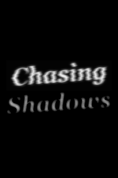 Chasing Shadows Poster
