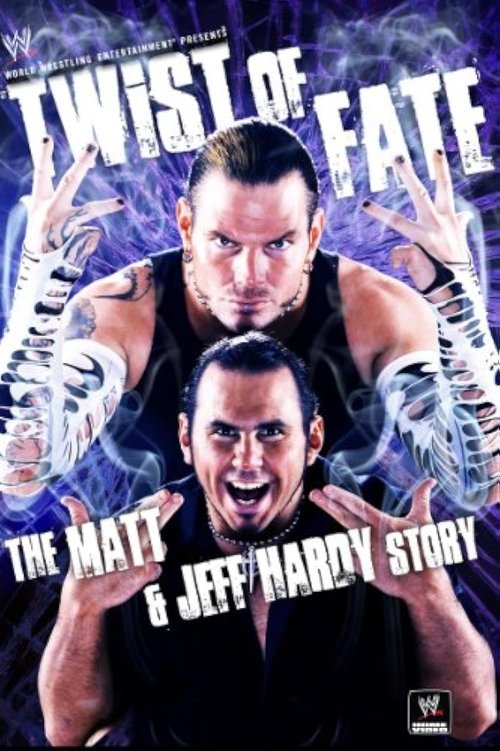 WWE: Twist of Fate - The Matt and Jeff Hardy Story Poster
