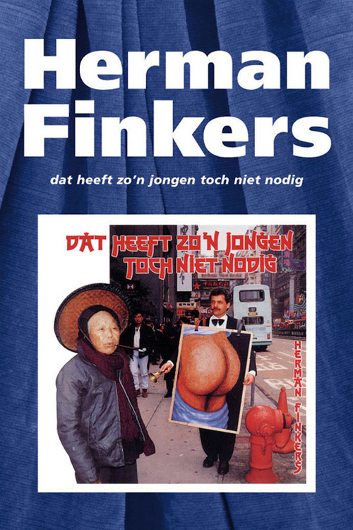 Herman Finkers: Dat Heeft Zo'n Jongen Toch Niet Nodig Poster