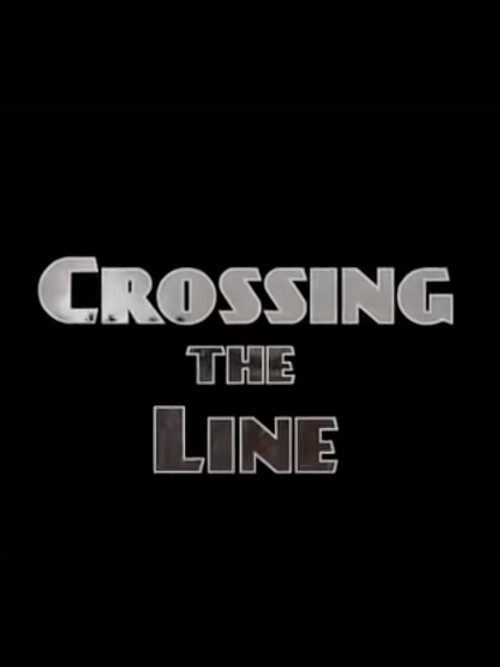 Crossing the Line Poster